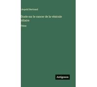 Étude sur le cancer de la vésicule biliaire: Thèse
