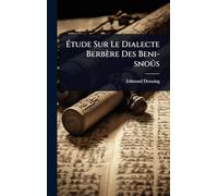 Étude Sur Le Dialecte Berbère Des Beni-snoûs