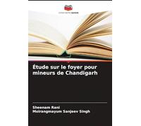 Étude sur le foyer pour mineurs de Chandigarh