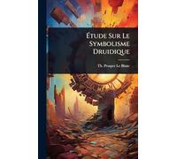 Étude Sur Le Symbolisme Druidique