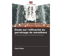 Étude sur l'efficacité du parrainage de marathons: En tant que catalyseur de l'extension de marque