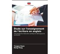 Étude sur l'enseignement de l'écriture en anglais: Une perspective d'éducation politique et idéologique du curriculum