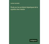 Étude sur les accidents hépatiques de la syphilis chez l'adulte