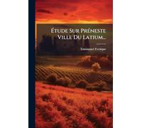 Étude Sur PrÃ(c)neste Ville Du Latium...