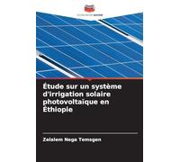 Étude sur un système d'irrigation solaire photovoltaïque en Éthiopie