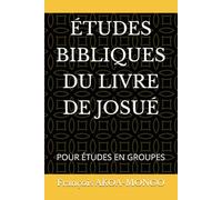 ÉTUDES BIBLIQUES DU LIVRE DE JOSUÉ: POUR ÉTUDES EN GROUPES