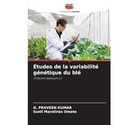 Études de la variabilité génétique du blé: (Triticum aestivum L.)