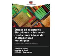 Études de résistivité électrique sur les semi-conducteurs à base de chalcogénures métalliques: à haute pression et basse température