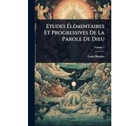 Etudes ÉlÃ(c)mentaires Et Progressives De La Parole De Dieu