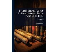 Etudes ÉlÃ(c)mentaires Et Progressives De La Parole De Dieu