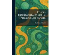 Etudes experimentales sur la permeabilite renale