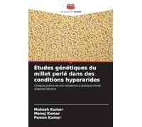 Études génétiques du millet perlé dans des conditions hyperarides: Chaque graine donne naissance à quelque chose d'extraordinaire