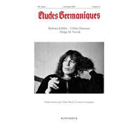 Etudes germaniques - N°2-2025: Barbara Köhler - Ulrike Draesner - Helga M. Novak