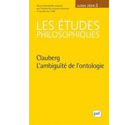 Etudes philosophiques 2024, n.3: Clauberg : ontologie et cartésianisme