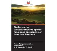 Études sur la concentration de spores fongiques en suspension dans l'air intérieur