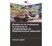 Études sur la croissance, la survie et la cytogénétique de Heterobranchus bidorsalis