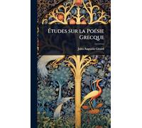 Études sur la PoÃ(c)sie Grecque