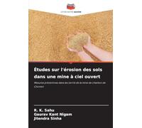 Études sur l'érosion des sols dans une mine à ciel ouvert: Mesures préventives dans les terrils de la mine de charbon de Chirmiri