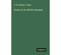 Études sur les affinitès chimiques