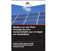 Études sur les films d'oxyde de zinc nanocristallin pur et dopé au molybdène