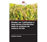 Études sur l'utilisation à long terme d'herbicides dans le système de culture riz-blé