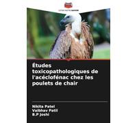 Études toxicopathologiques de l'acéclofénac chez les poulets de chair