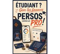 ÉTUDIANT, gère tes finances PERSOS comme un Pro: Un Guide mensuel simple & motivant pour apprendre à gérer ton budget, vivre bien et être à l’aise ... on a jamais reçu d’éducation financière.