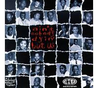 Etw - Ain'T Nobody Dying But Us