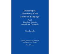 Etymological Dictionary of the Sumerian Language: Linguistic Analysis, Addenda and Corrigenda