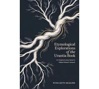 Etymological Explorations of the Urantia Book: An Analytical Study Based on Halbert Katzen’s Research