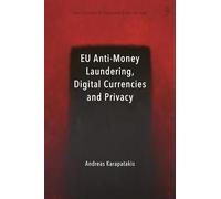EU Anti-Money Laundering, Digital Currencies and Privacy