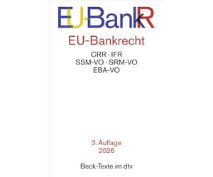 EU-Bankrecht: CRR, IFR, SSM-VO, SRM-VO, EBA-VO