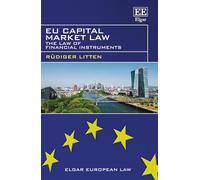 Eu Capital Market Law: The Law of Financial Instruments