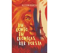 EU CONTO, TU CRÔNICAS, ELE POESIA