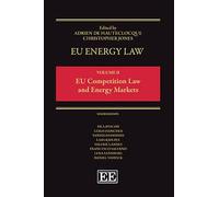 EU Energy Law Volume II: EU Competition Law and Energy Markets: Sixth Edition