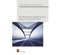 EU Environmental and Planning Law Aspects of Large-Scale Projects (Tascabile)