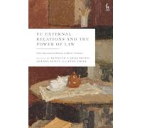 EU External Relations and the Power of Law: Liber Amicorum in Honour of Marise Cremona