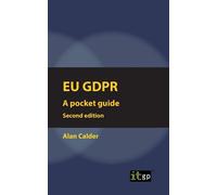 EU GDPR (European) Second edition: Pocket guide - Calder Alan