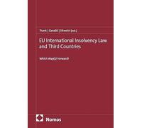 EU International Insolvency Law and Third Countries: Which Way(s) Forward?