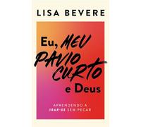 Eu, meu pavio curto e Deus: Aprendendo a irar-se sem pecar