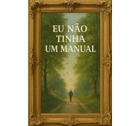 Eu não tinha um manual