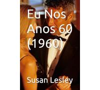 Eu Nos Anos 60 (1960)
