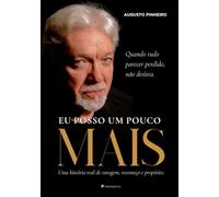 EU POSSO UM POUCO MAIS: Uma história real de coragem, recomeço e propósito