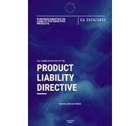 EU Product Liability Directive (EU 2024/2853): Full text of the EU Directive on liability for defective products