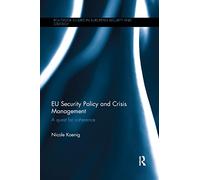EU Security Policy and Crisis Management: A Quest for Coherence