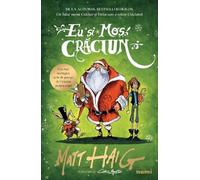 Eu si Mos Craciun - Matt Haig, Nemi, Editie in limba romana