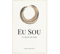 EU SOU: A Arte de Ser