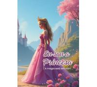 Eu Sou a Princesa: A magia está em mim