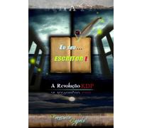 Eu sou... Escritor !: A Revolução KDP