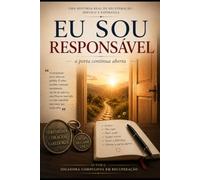 EU SOU RESPONSÁVEL: A PORTA CONTINUA ABERTA